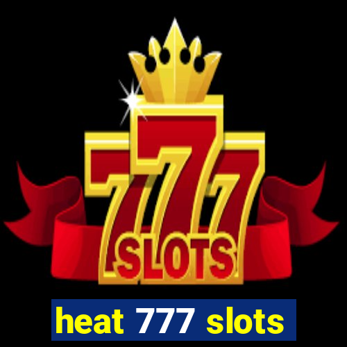 heat 777 slots